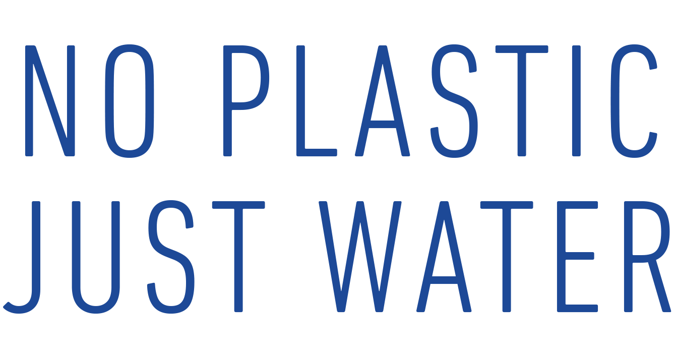 No Plastic Just Water